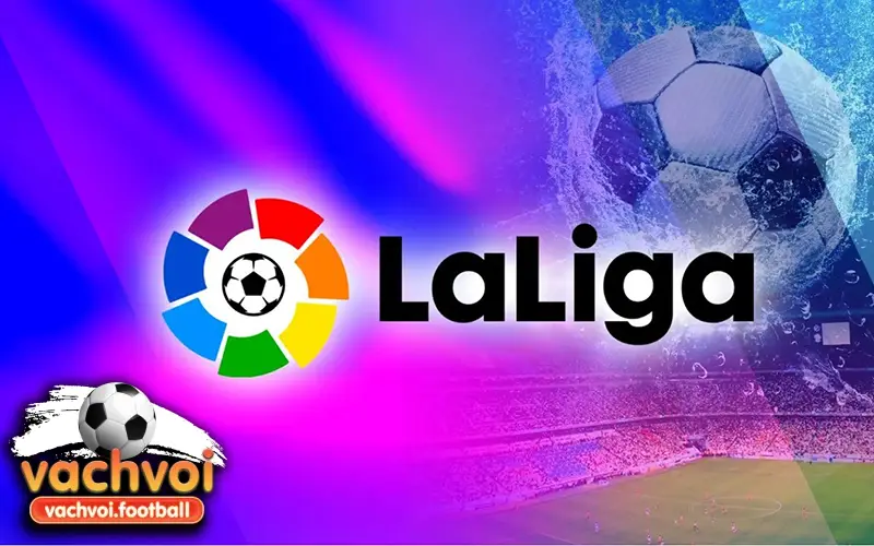 Trực tiếp La Liga tại VachvoiTV